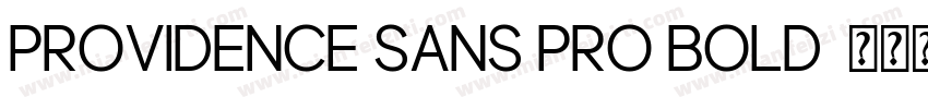 Providence Sans Pro Bold字体转换